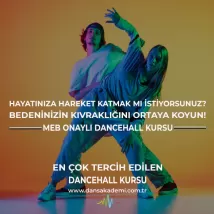 Dancehall Kursu - Kıvrak Kalça Hareketleri, Estetik Tekmeler, Hızlı Ritimlerin Dansı